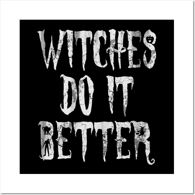 Halloween Witches Do It Better Wall Art by E